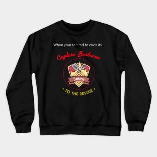 Captain Barbecue to the rescue Crewneck Sweatshirt